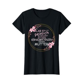 KLAR BIN I PEINlich - Funny Mother's Day Gift Saying T-Shirt