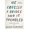 We Crossed a Bridge and It Trembled: Voices from Syria