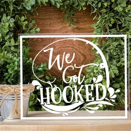 Yippee Daisy Acrylic Sign - Modern Acrylic Sign for Tabletop, Wedding Decor, Acrylic Table decorations With Stand - Clear Acrylic Sign With White Text, 8" x 10", We Got Hooked Table Sign