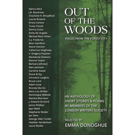 Out of the Woods: Voices from the Forest City
