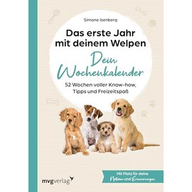 Das erste Jahr mit deinem Welpen – dein Wochenkalender: 52 Wochen voller Know-how, Tipps und Freizeitspaß | Mit Platz für deine Notizen und Erinnerungen, Wochenjournal, Geschenk