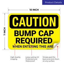 Caution Bump Cap Required When Entering This Area OSHA Sign, 10x7 Inches, 4 Mil Vinyl Decal Stickers Weather Resistant, Made in USA