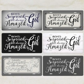 Never Surprised But Always Amazed By God Quote with “Black Words” on a White distressed wood image Vanity metal Vanity License Plate Tag