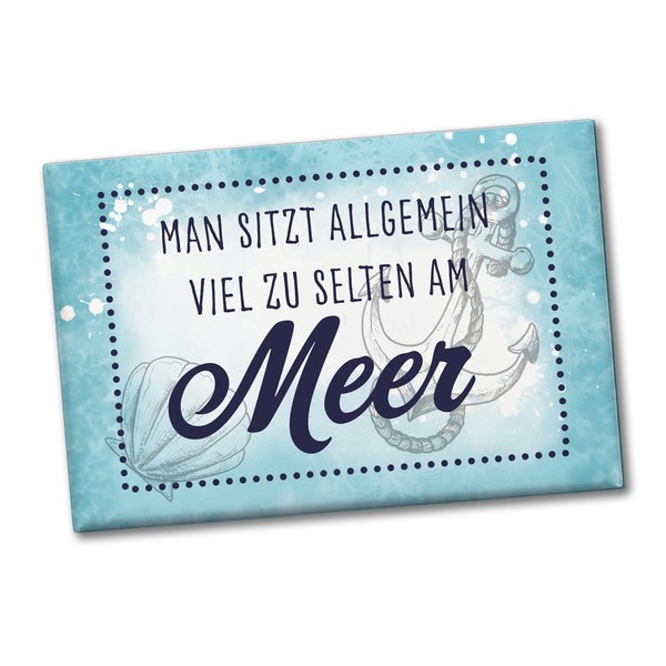 Man sitzt zu selten am Meer Souvenir Souvenir Magnet with