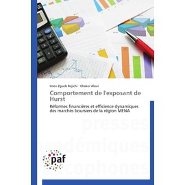 Comportement de l'exposant de Hurst: Réformes financières et efficience dynamiques des marchés boursiers de la région MENA (Omn.Pres.Franc.) (French Edition)