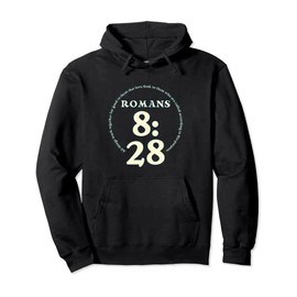 Romans 8:28 Christian Faith Bible Verse Pullover Hoodie