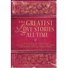 The Greatest Love Stories of All Time