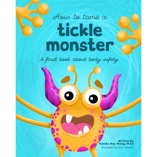 How to Tame a Tickle Monster: A First Book About