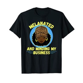 Melanated and Minding My Business Afro Leopard Pattern T-Shirt