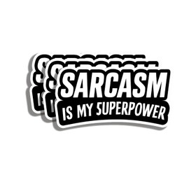 3PCS Funny Sarcasm Sticker – “Sarcasm is My Superpower” Vinyl Decal for Laptop, Water Bottle, Notebook – Humor Gift for Teens & Adults