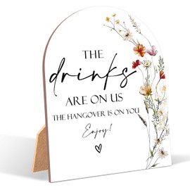 Wildflower The Drinks Are On Us Sign For Wedding, Wedding Ceremony Sign, 6 x 8 Inch Arch Wooden Tabletop Sign with Stand, Wedding Reception Decoration, Wedding Party Supplies (AG06)