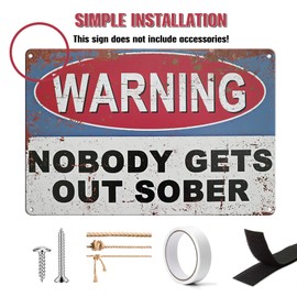 Funny Metal Bar Signs, 20cm x 30cm Vintage Iron Wall Plaque Nobody Gets Out Sober Retro Warning Metal Sign Memorabilia Wall Decor for Man Cave Home Pub Restaurant Coffee Outdoor Garden Bar