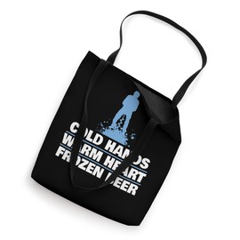 Cold Hands Warm Heart Ice Fishing Tote Bag