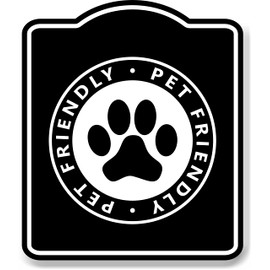 Pet Friendly Hotel BLACK Aluminum Composite Sign, 15"x18"