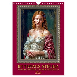 In Tizians Atelier (Wandkalender 2026 DIN A4 hoch), CALVENDO Monatskalender