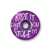 KustomCaps Ride It Like You Stole It 1 1/8" Bicycle