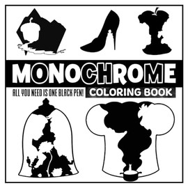 Monochrome: Coloring Book For Adults, Teens and Kids Featuring Famous Cartoon Characters Hidden In Minimalist Designs for Relaxation