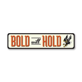 Bold Will Hold Tattoo Studio Sign - 4 x 18 inches