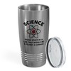 Scientist Stainless Viking Tumbler 20oz - Science, Doing Stuff In
