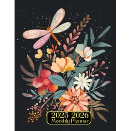 Monthly Planner 2025/2026 - with Inspirational quotes and Holidays: January 2025 through December 2026, 24 Month, Flowers and dragonfly Cover