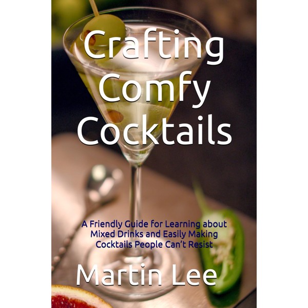 Crafting Comfy Cocktails: A Friendly Guide for Learning about Mixed