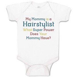 Cute Rascals Baby Bodysuit Mommy Hairstylist What Super Power Your Boy & Girl Baby Clothes Funny Cotton A White Design Only 6 Months