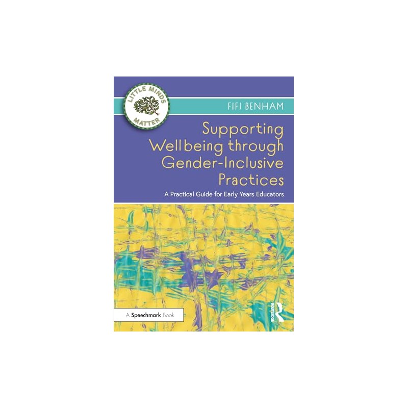 Supporting Wellbeing through Gender-Inclusive Practices: A Practical Guide for Early
