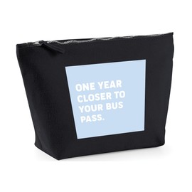 Hippowarehouse One Year Closer to Your Bus Pass Printed Make up Cosmetic wash Bag 18x19x9cm