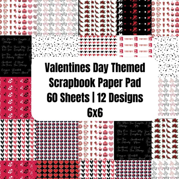 Valentines Day Themed Scrapbook Paper Pad|60 Sheets|12 Designs|6x6