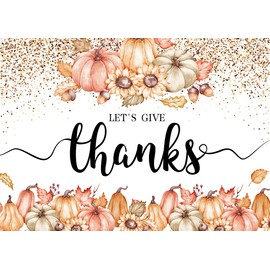 Alltten 7x5ft Fall Thanksgiving Backdrop Let's Give Thanks Backdrop Thanksgiving Party Banner Autumn Thanksgiving Pumpkin Photo Backdrop F196