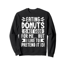 Sweet Tooths Quote Sweatshirt