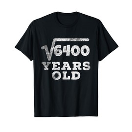 Vintage Square Root of 6400: 80th Birthday 80 Years Old Tee