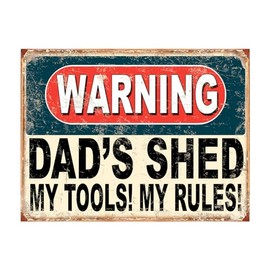 Shawprint Warning Dads Shed My Tools! My Rules! Funny Metal Signs Home Pub Indoor & Outdoor Garden Bar Garage Vintage Wall Plaque Gift Retro (10” x 8”)