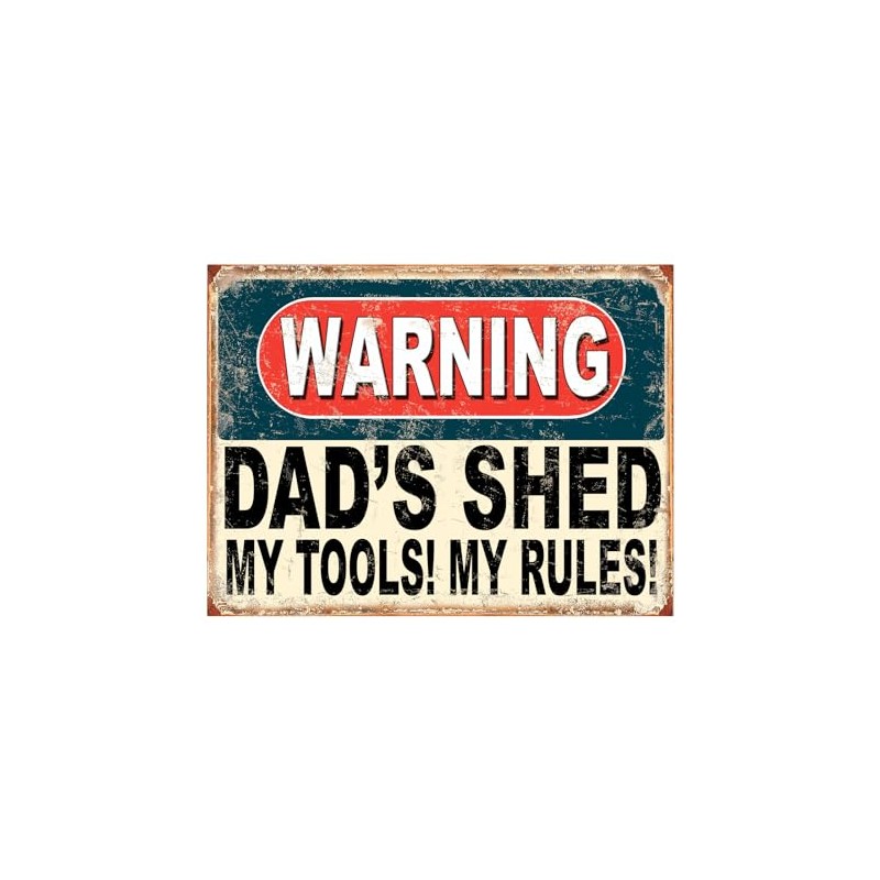 Shawprint Warning Dads Shed My Tools! My Rules! Funny Metal