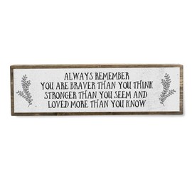 Motivation Wood Signs (Medium - Wood And Metal, Always Remember You Are Braver Than You Think)