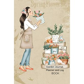 Garden Journal, Planner and Log Book: Comprehensive Garden Notebook with Garden Record Diary, Garden Plan Worksheet, Monthly or Seasonal Planting Planner, Expenses, Chore List, Highlights, Review