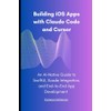 Building iOS Apps with Claude Code and Cursor: An AI-Native