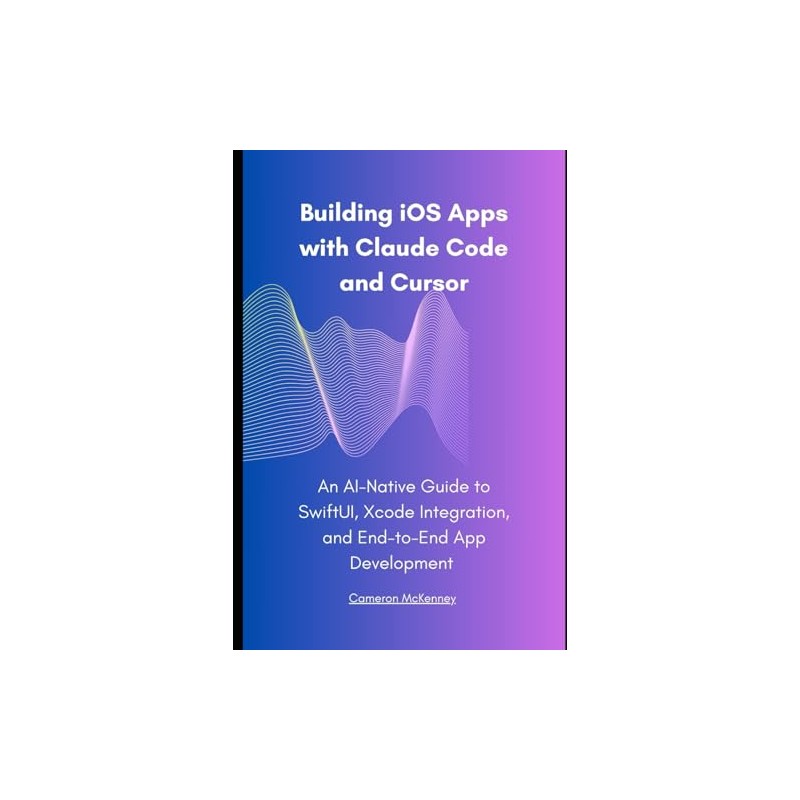 Building iOS Apps with Claude Code and Cursor: An AI-Native