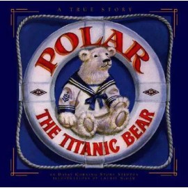 Polar the Titanic Bear - Hardcover By Stone Spedden, Daisy Corning - GOOD