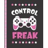 Control Freak: Gamer Girl Composition Notebook / 7.5 x 9.25