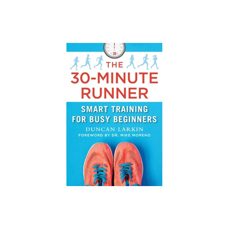30-Minute Runner: Smart Training for Busy Beginners