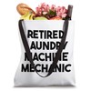Retired Laundry Machine Mechanic Tote Bag