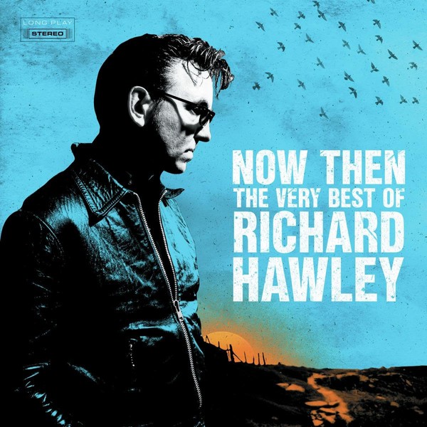 Now Then:the Very Best of Richard Hawley [Vinyl LP]