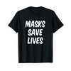 Masks Save Lives T-Shirt