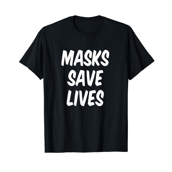 Masks Save Lives T-Shirt