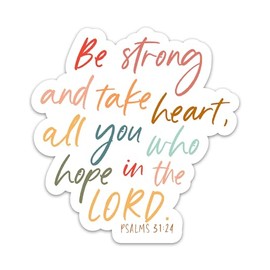 Christian Faith Decals for Prayer Religious, Be Strong and Take Heart Bible Verse Quote Psalms 31:24 Vinyl Waterproof Stickers for Water Bottles Journaling and Scrapbooking
