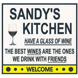 Sandy's Have a Glass of Wine Kitchen Magnet. Customize for Any Name. 2 Sizes. The Best Wines are The Ones we Drink with Friends. Flexible. Available for Quick Ship.