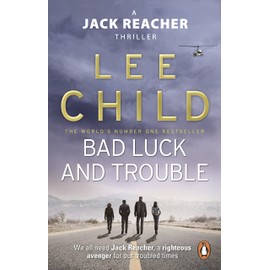 Bad Luck And Trouble: (Jack Reacher 11)