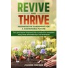 Revive and Thrive: Regenerative Gardening for a Sustainable Future: Turn