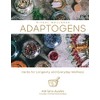 Adaptogens: Herbs for Longevity and Everyday Wellness: 1